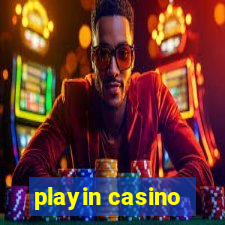 playin casino