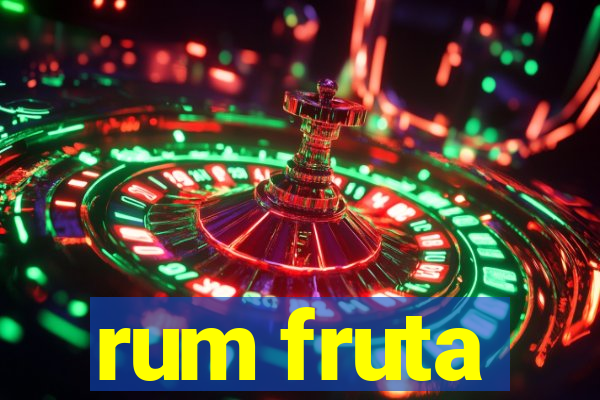 rum fruta