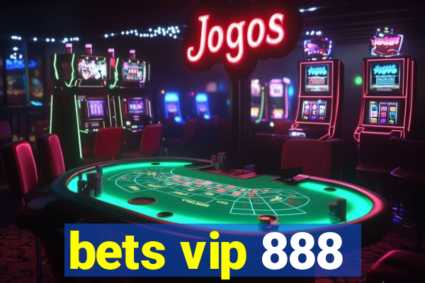 bets vip 888