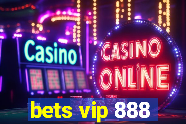 bets vip 888