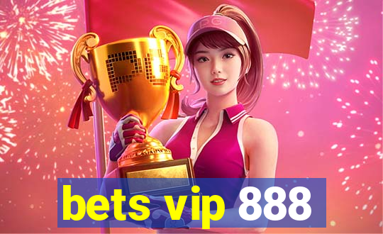 bets vip 888