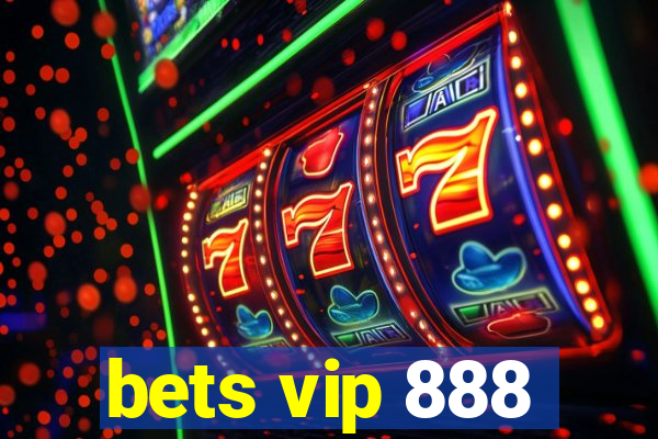 bets vip 888