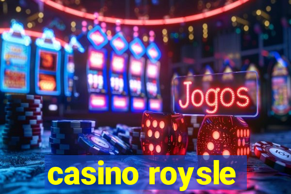 casino roysle