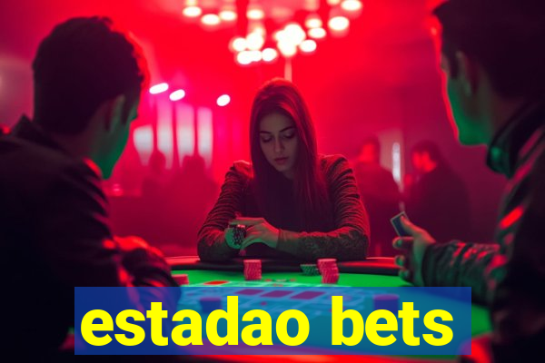 estadao bets