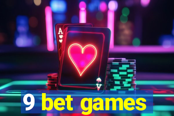 9 bet games