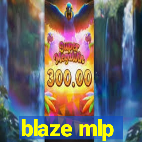 blaze mlp