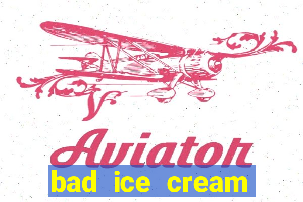 bad ice cream click jogos