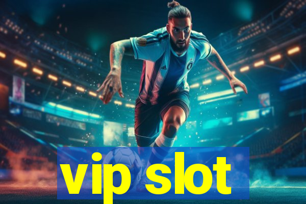 vip slot