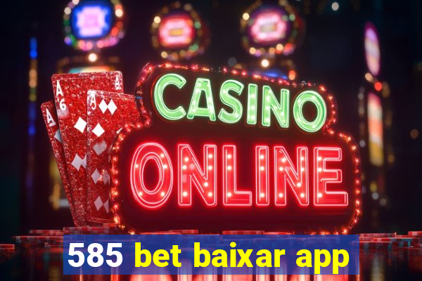 585 bet baixar app