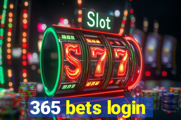 365 bets login