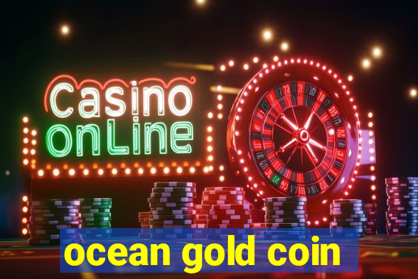 ocean gold coin