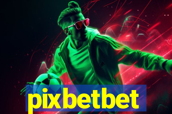 pixbetbet