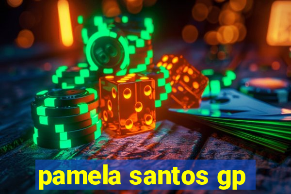 pamela santos gp