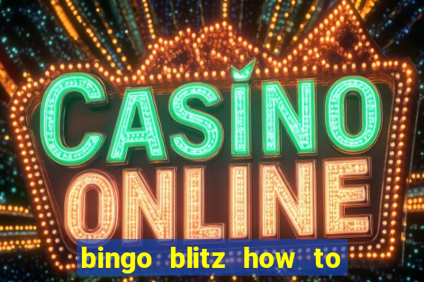 bingo blitz how to level up fast