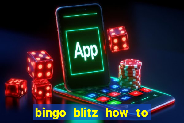 bingo blitz how to level up fast