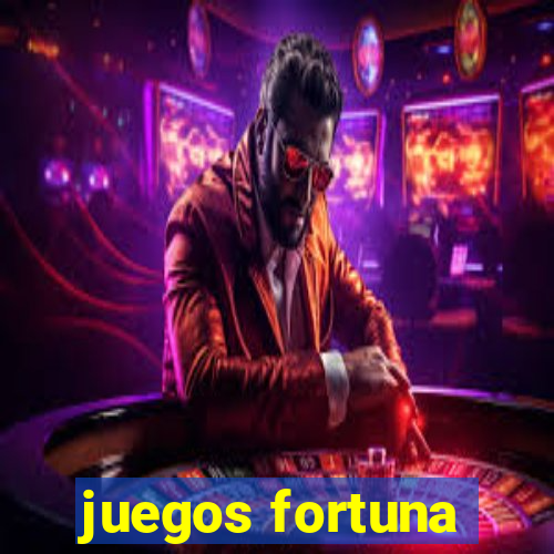 juegos fortuna