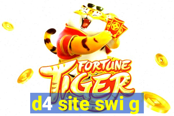 d4 site swi g