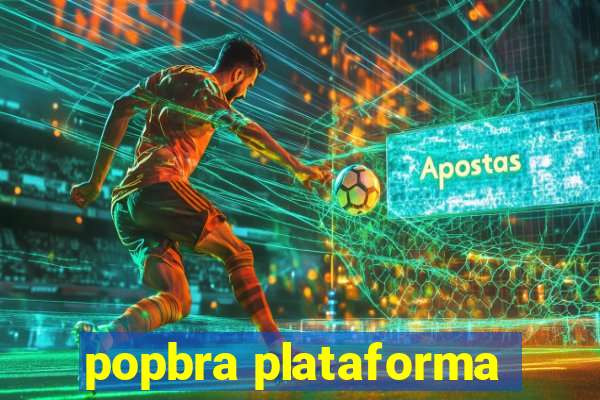 popbra plataforma