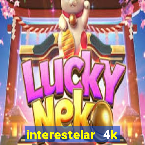 interestelar 4k dublado torrent