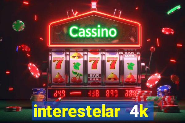 interestelar 4k dublado torrent