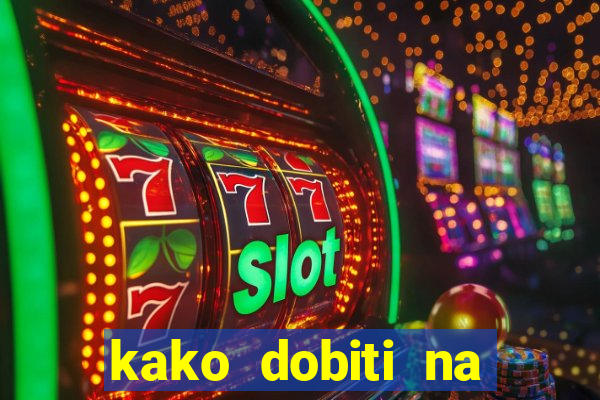 kako dobiti na slot aparatu