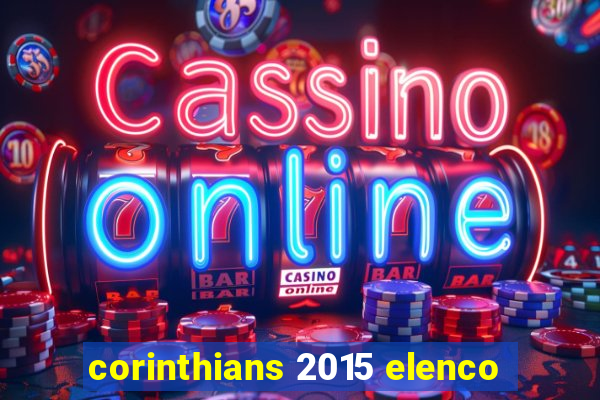 corinthians 2015 elenco