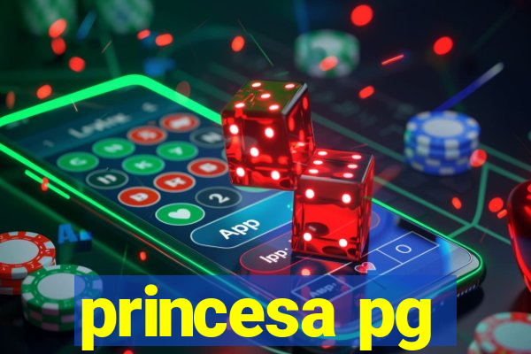 princesa pg