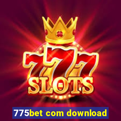 775bet com download