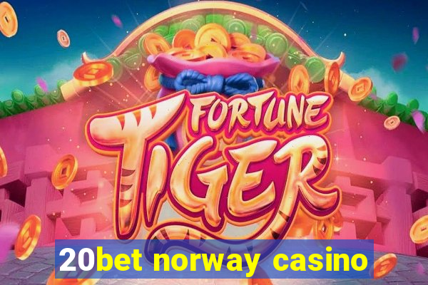 20bet norway casino