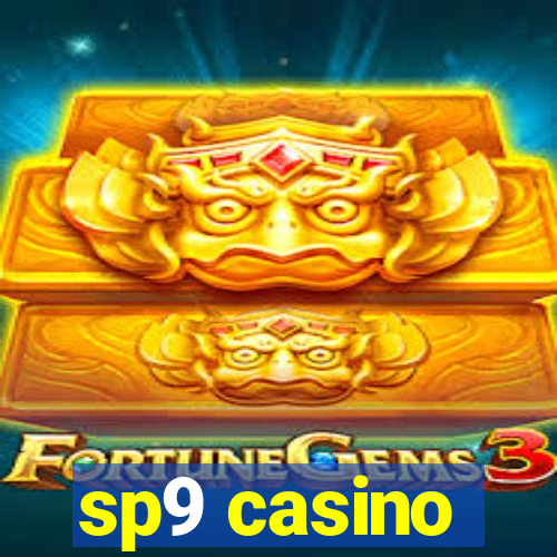 sp9 casino