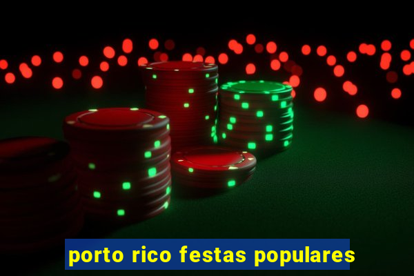 porto rico festas populares