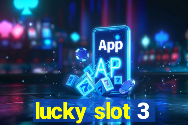 lucky slot 3