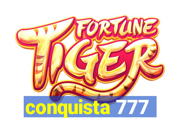 conquista 777