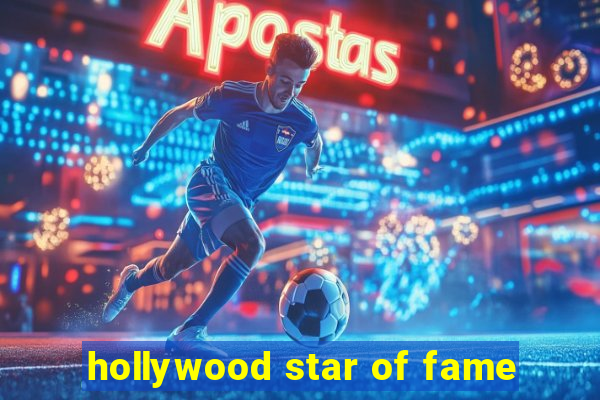 hollywood star of fame