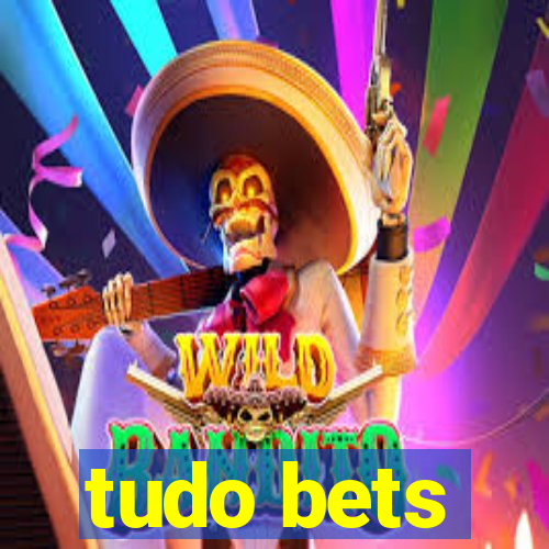 tudo bets