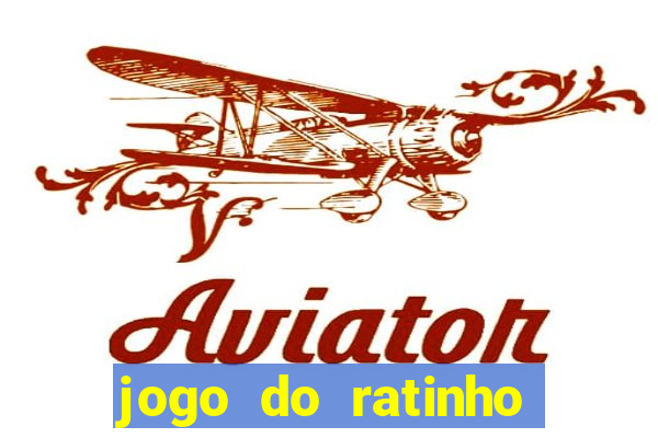 jogo do ratinho para ganhar dinheiro