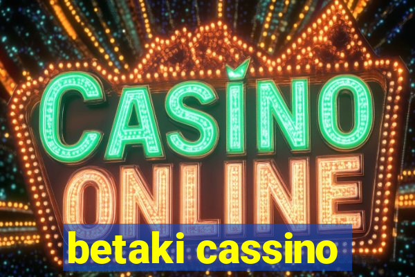 betaki cassino