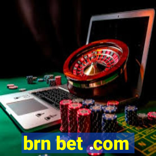 brn bet .com