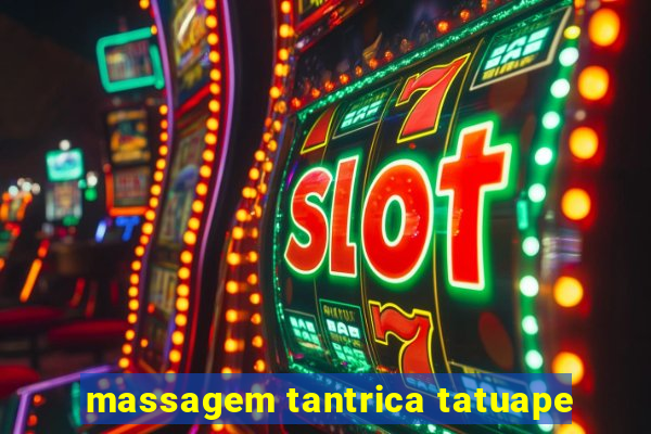 massagem tantrica tatuape