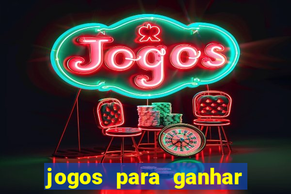 jogos para ganhar dinheiro sem apostar