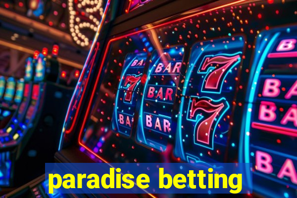 paradise betting