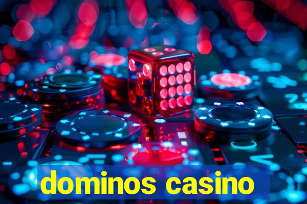 dominos casino