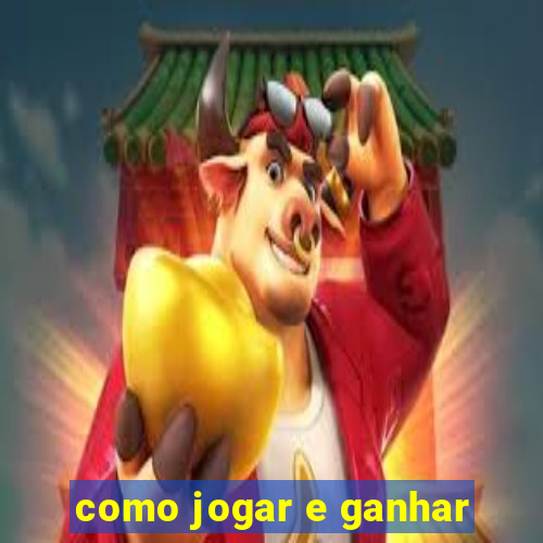 como jogar e ganhar