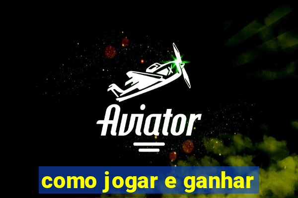 como jogar e ganhar