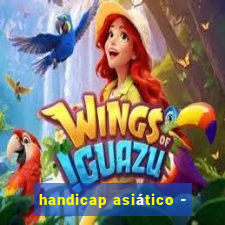 handicap asiático -