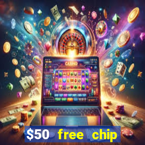 $50 free chip casino no deposit