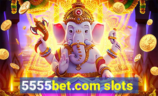 5555bet.com slots