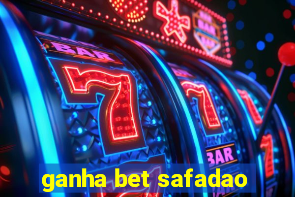 ganha bet safadao