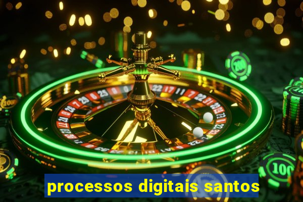 processos digitais santos