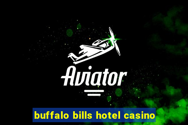 buffalo bills hotel casino